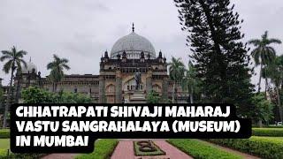 Chhatrapati Shivaji Maharaj Vastu Sangrahalaya Museum 2023  Mumbai