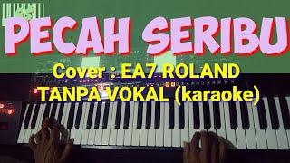 PECAH SERIBU KARAOKE cover EA7 ROLAND