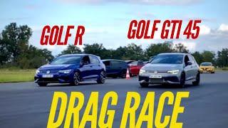 Golf R VS Golf GTI 45 Clubsport  DRAG RACE