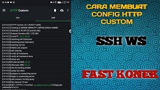 CARA MEMBUAT CONFIG HTTP CUSTOM‼️MODE SSH WS  FAST KONEK