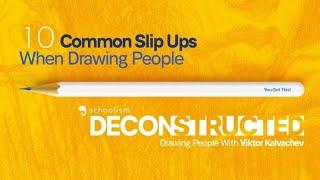 10 Common Slip Ups When Drawing People with Viktor Kalvachev