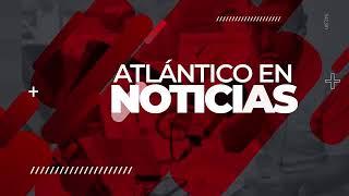 Atlántico en Noticias 2 de Agosto del 2024