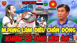 Sát Giờ Đá Bán Kết u16 Madam Pang Làm Điều Chấn Động Để Loại U16 Việt Nam Cả ĐNA Lên Án