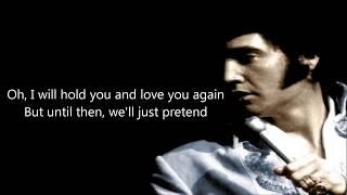 Elvis Presley   Just Pretend LYRICS HD