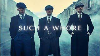 Peaky Blinders - Such A Whore Thomas Shelby_Arthur Shelby_John Shelby  Tribute  Walkerworld