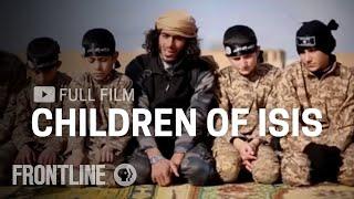 Children of ISIS full documentary  FRONTLINE