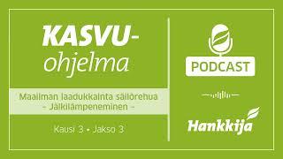 Maailman parasta säilörehua – Jälkilämpeneminen  Kasvuohjelma PODCAST Kausi 3 • Jakso 3