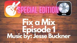 Fix a Mix Ep1 Mixing a song by Jesse Buckner