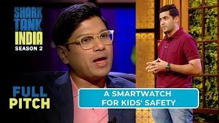 Kids Smartwatch की Pricing से Shock हुए Sharks  Shark Tank India Season 2  Full Pitch