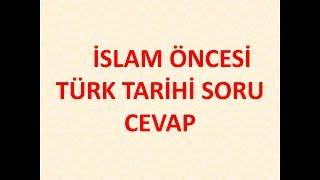 KPSS İSLAM ÖNCESİ TÜRK TARİHİ SORU CEVAP