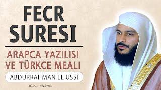 Fecr suresi anlamı dinle Abdurrahman el Ussi Fecr suresi arapça yazılışı okunuşu ve meali