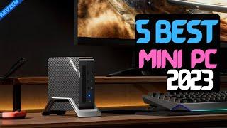 Best Mini PC of 2023  The 5 Best Mini PCs Review