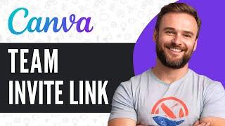 How To Get Canva Pro Team Invite Link - Full Guide 2024