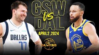 Golden State Warriors vs Dallas Mavericks Full Game Highlights  April 2 2024  FreeDawkins