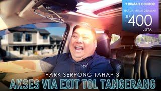 AKSES Menuju Park Serpong Via Exit Tol Tangerang Gading Serpong  Tahap 3 Segera Launching