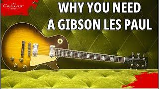 Why You Need A Gibson Les Paul
