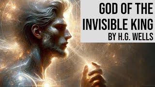 God the Invisible King by H G Wells - Full Length Science Fiction Audiobook