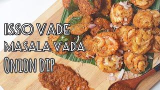 Sri Lankan street food special Isso vade Prawn vada Masala vada bonus video of onion dip