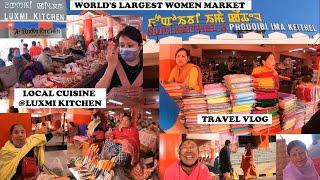 Worlds Largest Women Market  Ima Keithel  Local Cuisine @Luxmi Kitchen  Travel Manipur