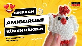 Wie man ein süẞes amigurumi Küken häkeln kann - Küken häkeln für Anfänger mit Vorkenntnisse