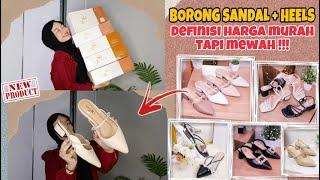 SHOPEE HAUL SANDAL HEELS SEPATU TERBARU  DEFINISI HARGA MURAH TAPI MEWAH