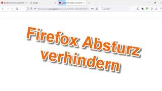 Firefox hängt sich ständig auf was tun?  - Lösung & Hilfe Mozilla Firefox Brwoser stürzt ab