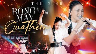 Bóng Mây Qua Thềm - Thu Minh  Thanh Âm Bên Thông  Official Music Video