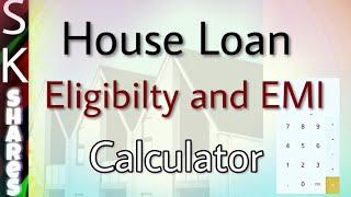 How to know EMI on Home Loan amount Eligibility - Home Loan Eligibility and EMI Calculator