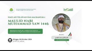 HAFLAH TILAWATIL QURAN DALAM RANGKA MAULID NABI MUHAMMAD SAW  PP. Al-Quran Qiroatussabah Kudang