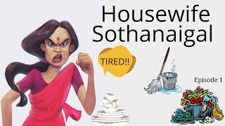 Housewife Sothanaigal  A Routine Day In A Housewife Life  Episode 1