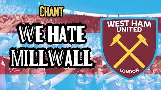 We hate Millwall - West Ham chant WITH LYRICS