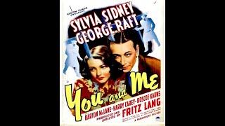 You and Me 1938 Film Noir George Raft and Sylvia Sydney Directed by Fritz Lang