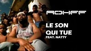 Rohff Ft. Natty - Le son qui tue Clip Officiel