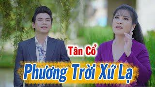 Cặp Đôi Miền Tây Hát Tân Cổ Phương Trời Xứ Lạ Nghe Xót Xa ► NS Phương Thúy ft NS Thanh Hoàng