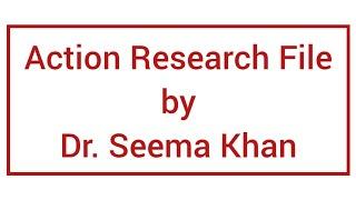 Action Research File #education #actionresearch #research #B.Ed. #M.Ed. #D.El.Ed. #B.El.Ed.