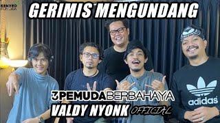 GERIMIS MENGUNDANG - SLAM  3PEMUDA BERBAHAYA FEAT VALDY NYONK OFFICIAL COVER