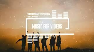 For Corporate Inspiration - by StereojamMusic Corporate Background Music