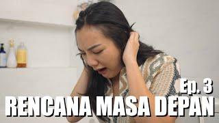 RENCANA MASA DEPAN Eps 3