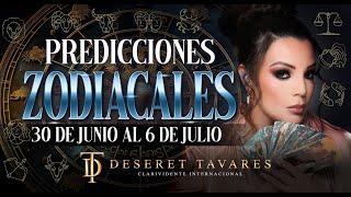  Predicciones Zodiacales Semana del 30 de junio al 06 de Julio 2024   Deseret Tavares