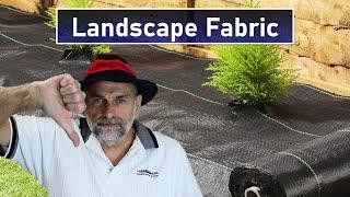 Dont Use Landscape Fabric or Weed Barrier