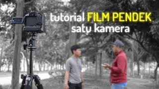 Cara  SHOOTING FILM PENDEK  dengan 1 kamera  VARIATIF ANGLE   Basic Pemula