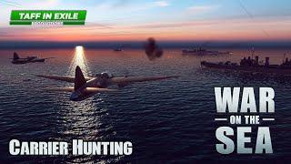 War on the Sea  IJN Centrifugal Offensive  Ep.40 -Carrier Hunting