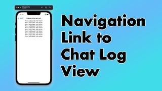 SwiftUI Firebase Chat 09 Navigation Link to Chat Log View