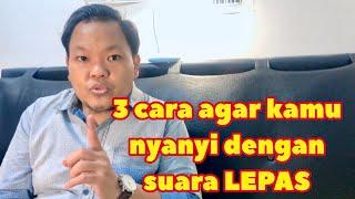 Bagus Buat Pemula - Menyanyi Dengan Suara Yang Lepas.