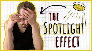 The mindset thats changing my life - The spotlight effect