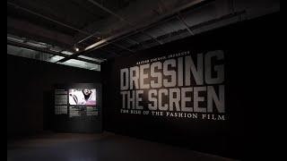 Dressing The Screen - The Rise of Fashion Films