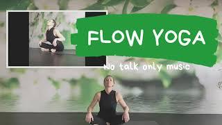 Flow yoga  no talk only music