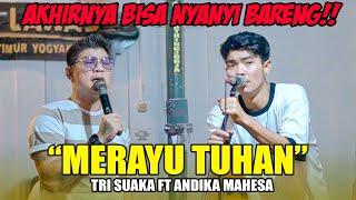 Merayu Tuhan - Tri Suaka Ft Andika Mahesa Live Ngamen