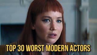 Top 30 Worst Modern Actors