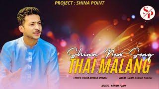 shina new song  Thai Malang  Uzair Ahmad Shadai New Song  Shina Point